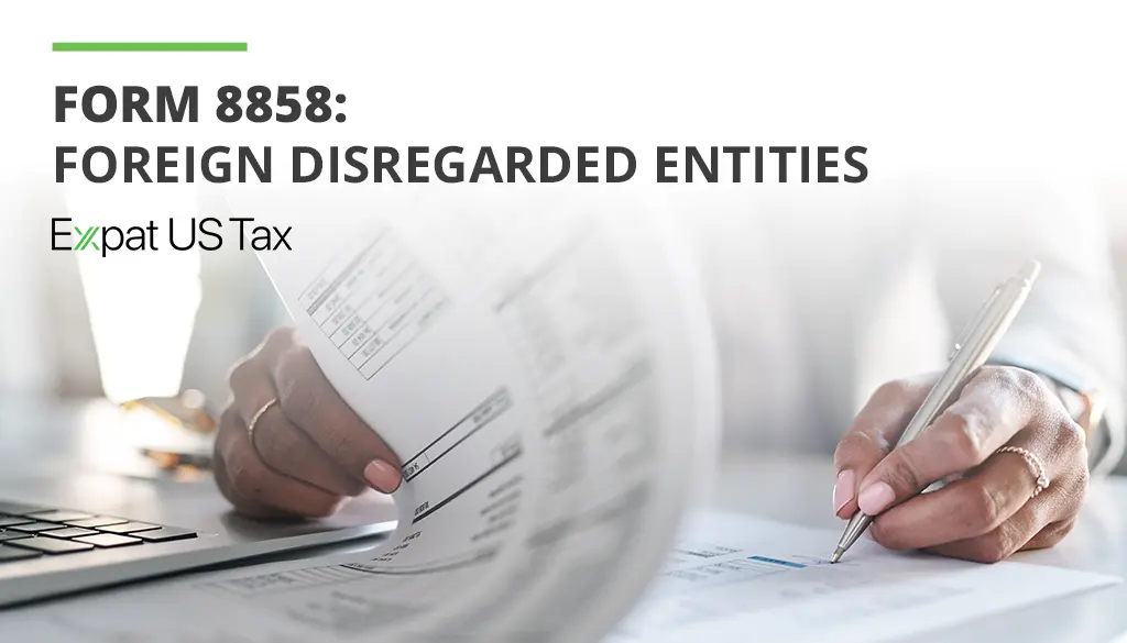 Form 8858: Foreign Disregarded Entities