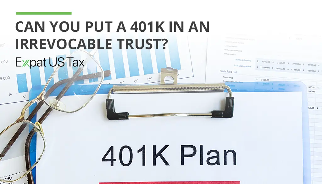 Can you put a 401k in an irrevocable trust?