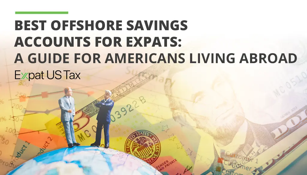 Best offshore savings accounts for expats